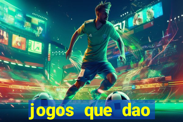 jogos que dao dinheiro sem deposito